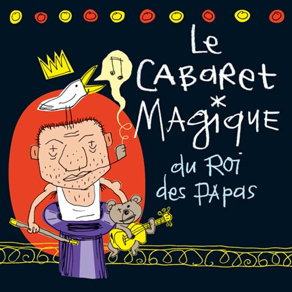 Cabaret Magique du Roi des Papas 3298493181734