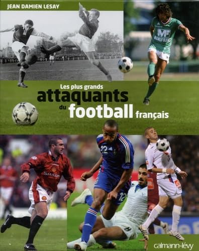 Les plus grands attaquants du football français 9782702139561