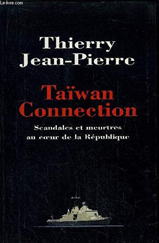 Taïwan connection : Scandales et meurtres au coeur de la République 9782702893166