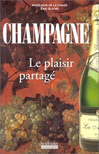 Guide du Champagne - Le plaisir partagé 9782842301101