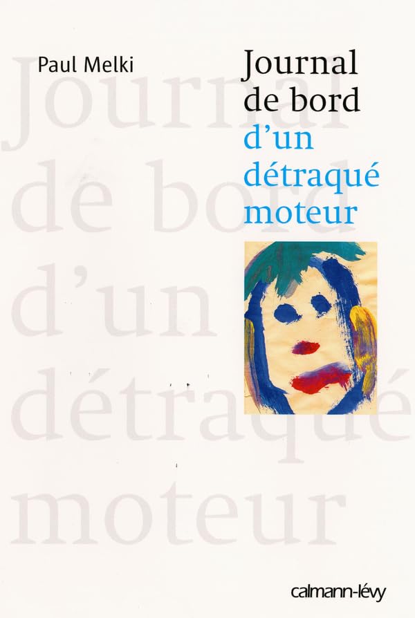 Journal de bord d'un détraqué moteur 9782702134986