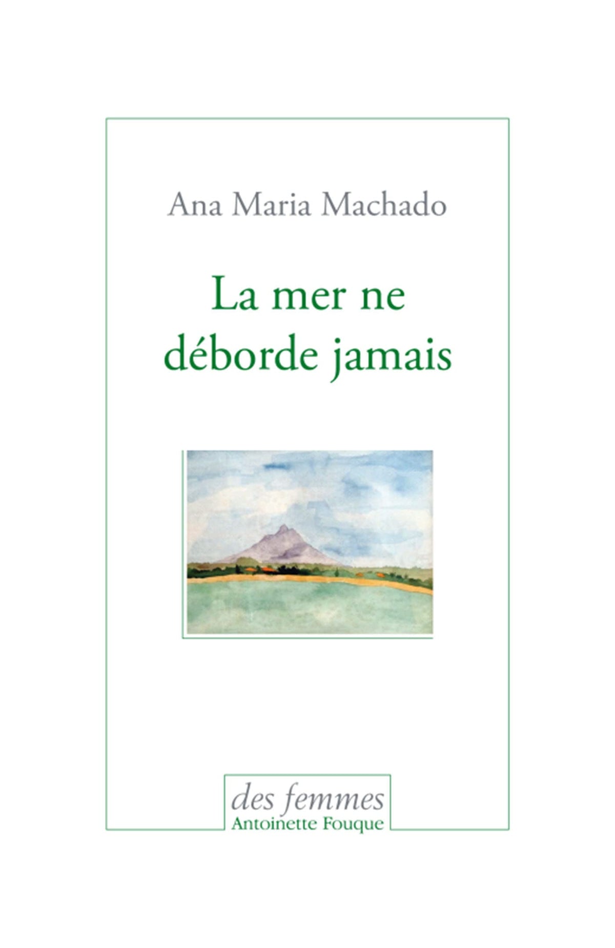 La mer ne déborde jamais 9782721006431