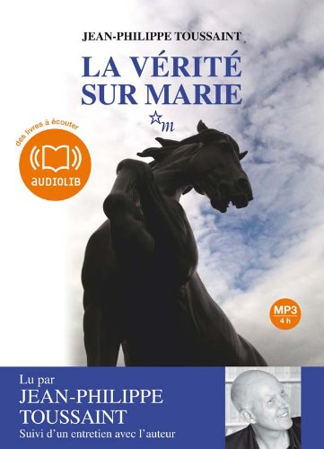La vérité sur Marie (op) - Audio Livre 1 CD MP3 - 467 Mo 9782356412195