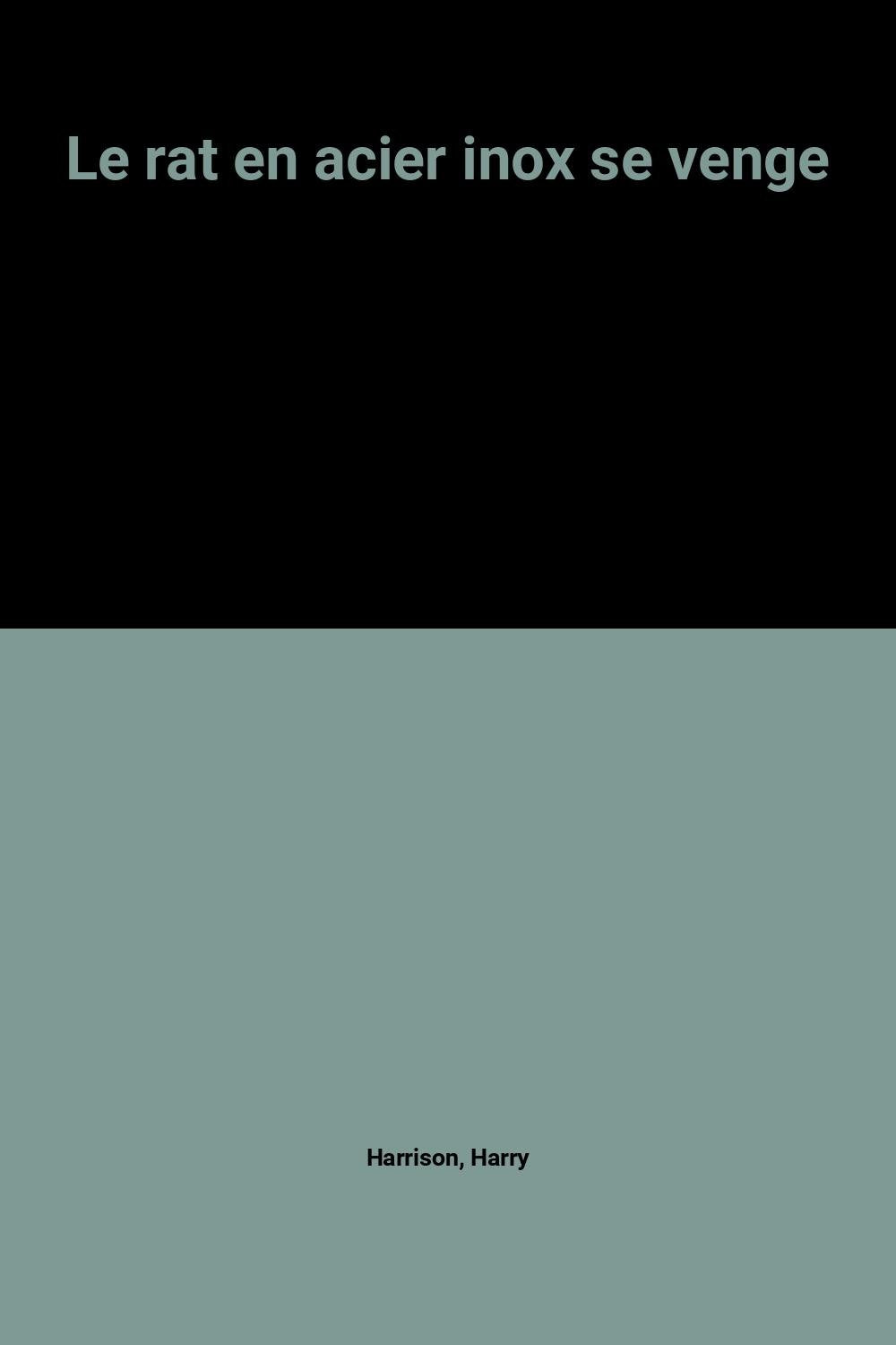 Le rat en acier inox se venge 9782277235460