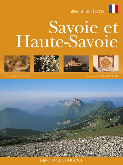 Aimer les hauts lieux de Savoie et Haute-Savoie 9782737338885