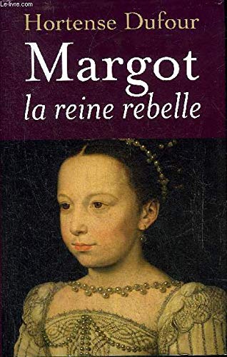MARGOT LA REINE REBELLE 9782298040647