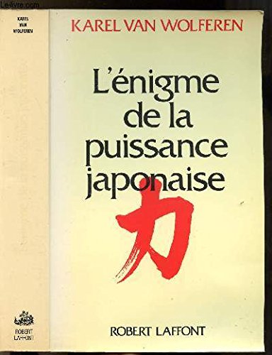 L'Énigme de la puissance japonaise: Le peuple et la politique dans une nation sans État 9782221064764