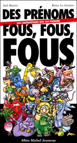 Des prénoms fous, fous, fous : 500 contrepèteries avec vos prénoms 9782226112163