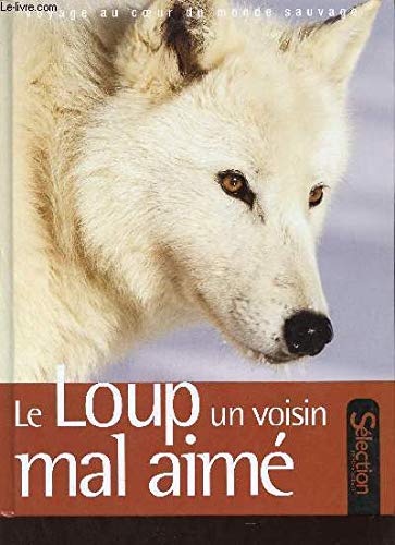 Le loup un voisin mal aimé 9782709823081