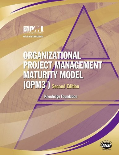 Organizational Project Management Maturity Model, Opm3® Knowledge Foundation: Knowledge Foundation 9781933890548