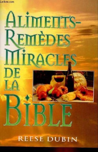 Aliments-remedes miracles de la bible 9782881811258