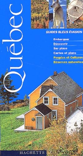 Guide Bleu Évasion : Quebec 9782012436176