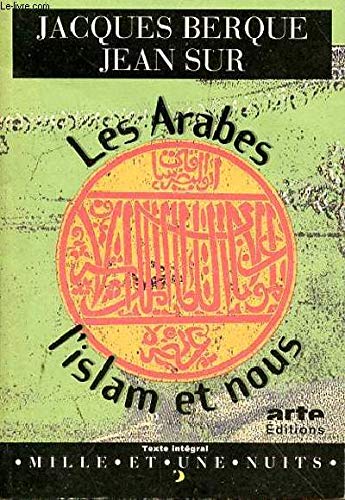 Les Arabes, l'Islam et nous 9782842050474
