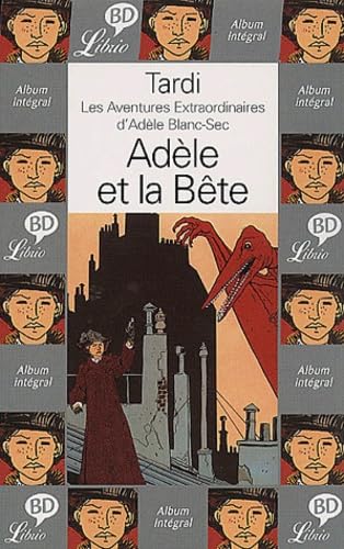 Les Aventures extraordinaires d'Adèle Blanc-Sec : Adèle et la bête 9782290314586