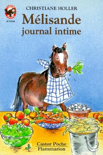 Melisande, journal intime: - HISTOIRE D'ANIMAUX, JUNIOR DES 9/10 ANS 9782081640771