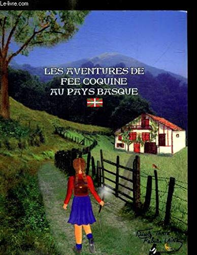 Les aventures de fée coquine au pays basque 9782953016604