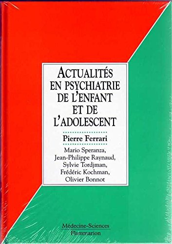 Psychiatrie de l'enfant et de l'adolescent (deuxième édition) 9782257121738