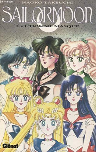 Sailormoon Tome 2 : L'Homme Masque 9782723419048