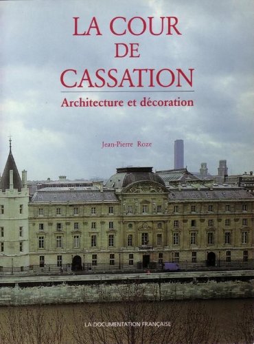 La cour de cassation : architecture et décoration 9782110023599