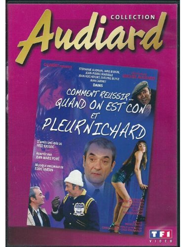 Comment Réussir... Quand On Est Con Et Pleurnichard 3384442137539