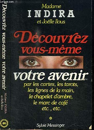 Découvrez vous-même votre avenir 9782865830497