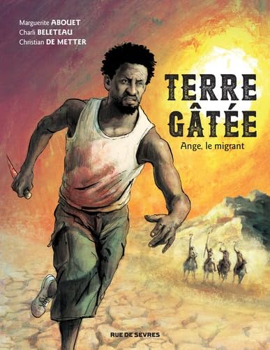 terre gatee t1: ANGE, LE MIGRANT 9782369815020