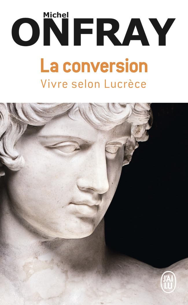 La conversion: Vivre selon Lucrèce 9782290376461
