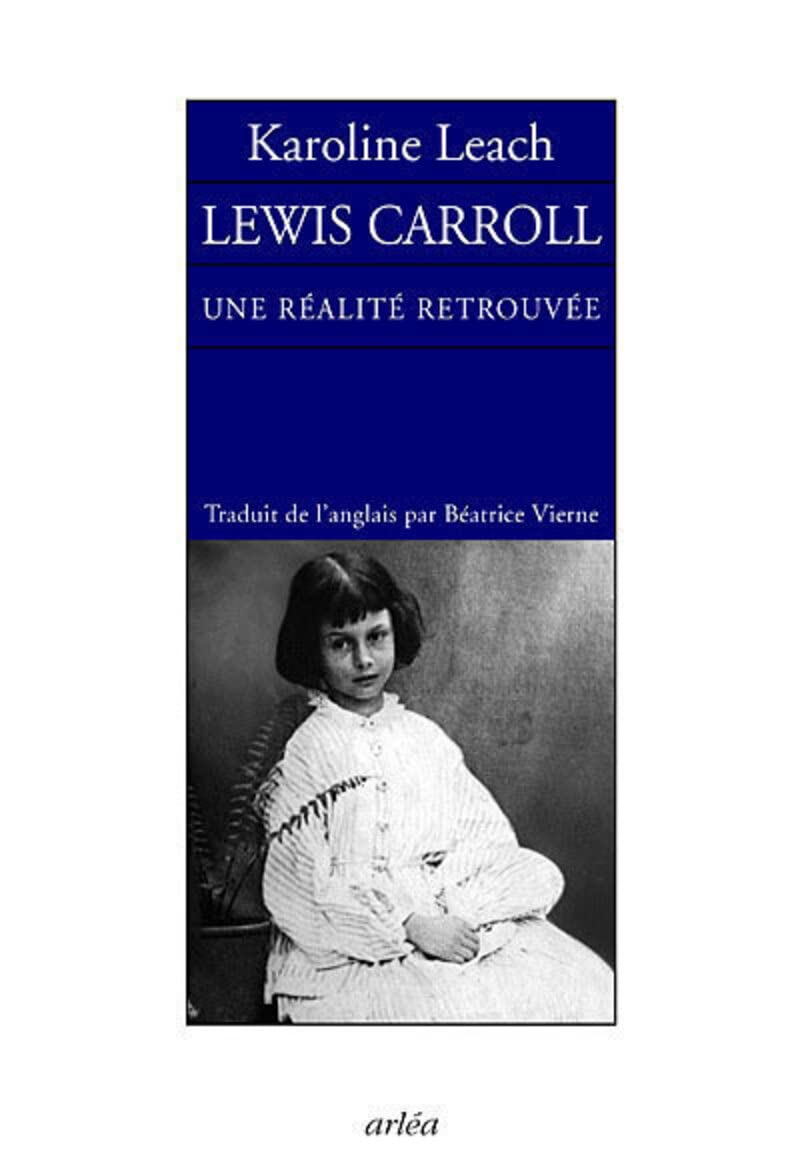 Lewis Caroll, une réalité retrouvée 9782869599239