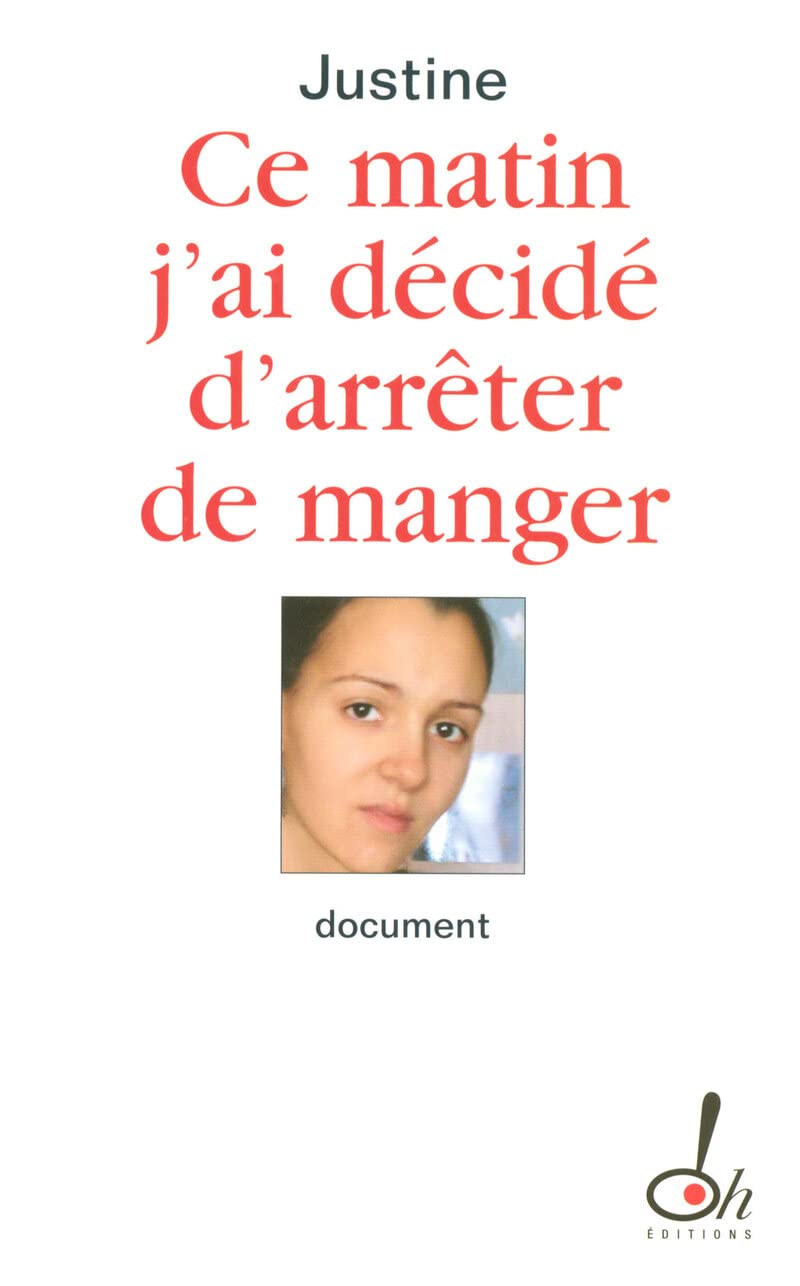 Ce matin j'ai décidé d'arrêter de manger 9782915056495
