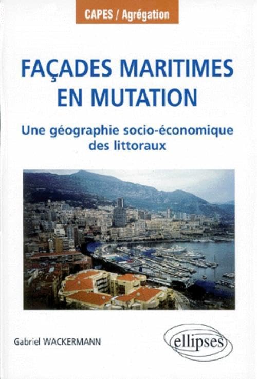Façades maritimes en mutation : Une géographie socio-économique des littoraux 9782729868338