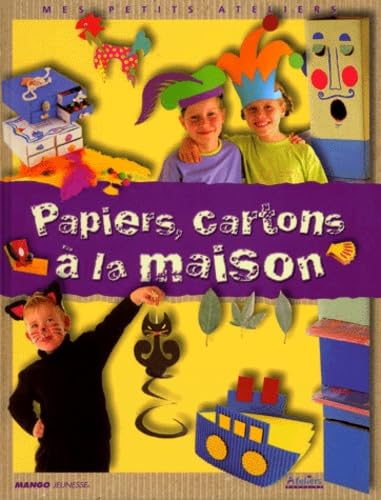 PAPIERS CARTON A LA MAISON (Ancien prix Editeur : 10 Euros) 9782740410127