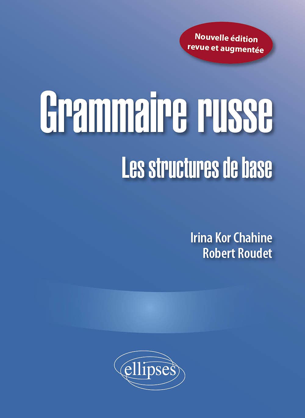 Grammaire russe: Les structures de base 9782729844912