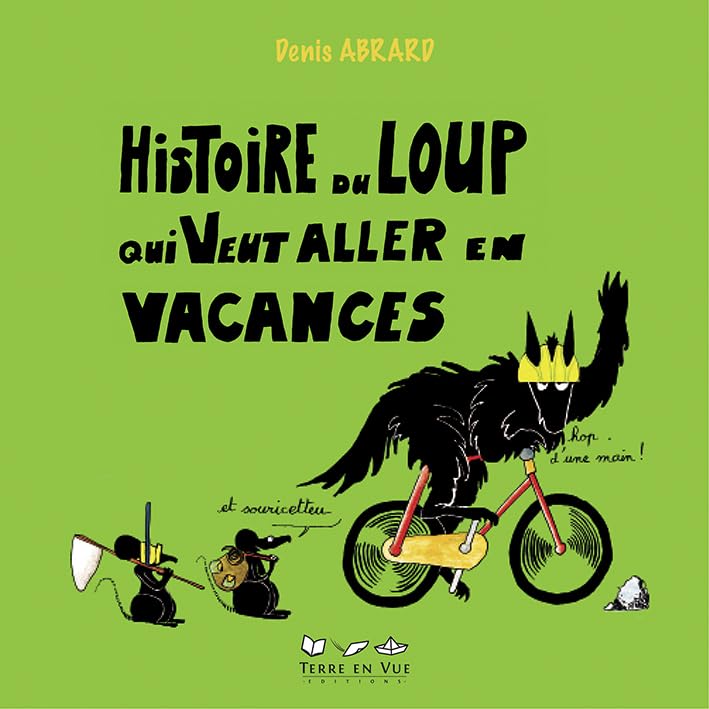 Histoire du loup qui veut aller en vacances 9782916378695