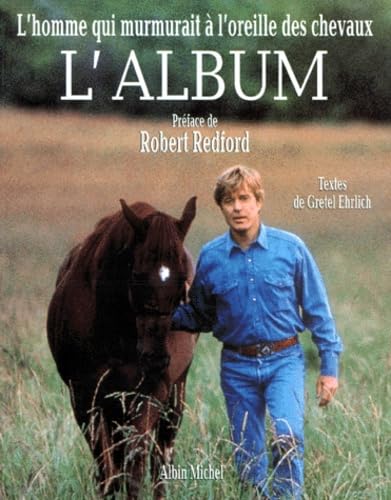 L'Homme Qui Murmurait A L'Oreille Des Chevaux. L'Album 9782226105943