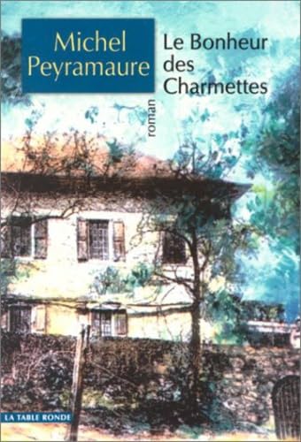 Le Bonheur des charmettes 9782710325369