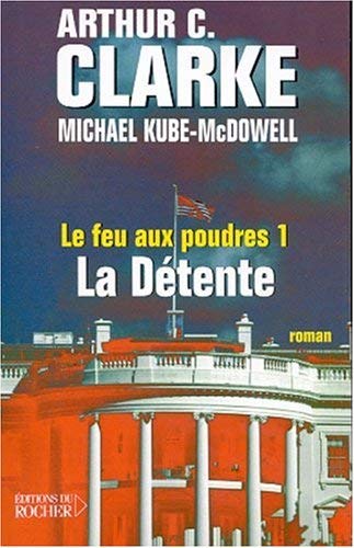 Le Feu aux poudres, tome 1 : La Détente 9782268040622