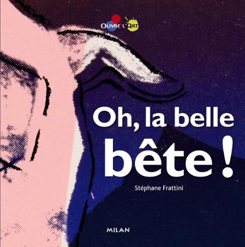 Oh la belle bête! 9782745951786