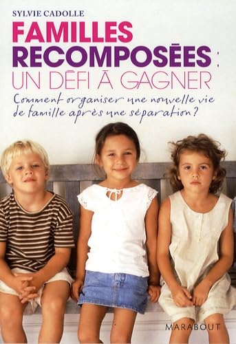 Familles recomposées : un défi à gagner 9782501061094