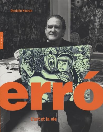 Erro, l'art et la vie 9782754102094