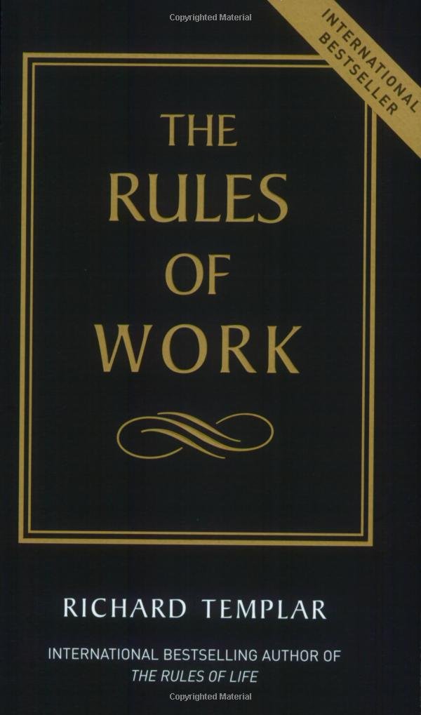 The Rules of Work: A Definitive Code for Personal Success 9780273662716