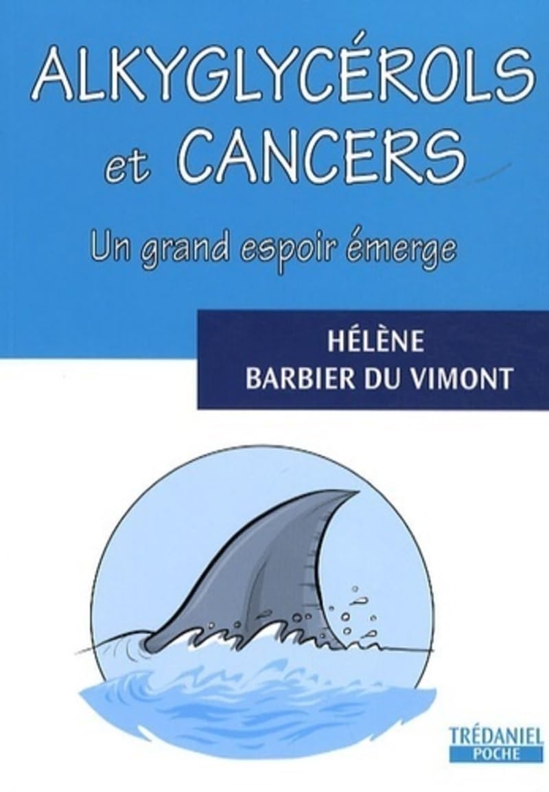 Alkyglycerols et cancer - Un grand espoir émerge 9782844459664