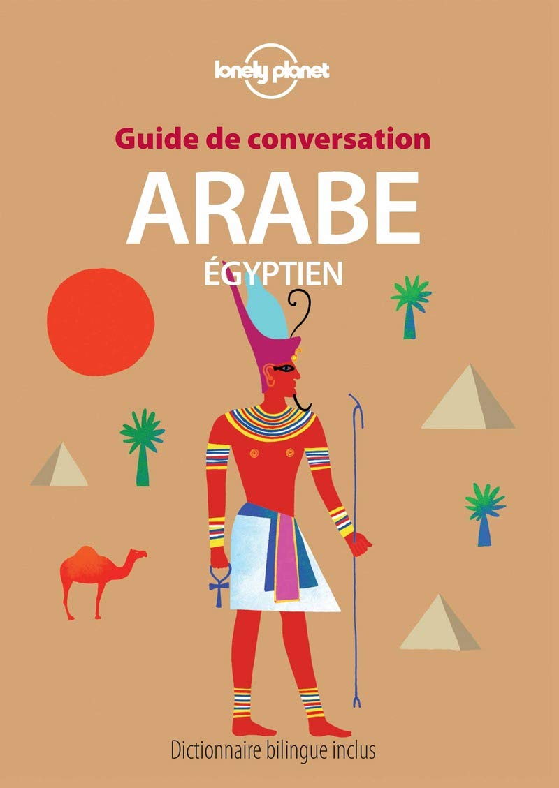 Guide de conversation arabe égyptien - 2ed 9782816148466