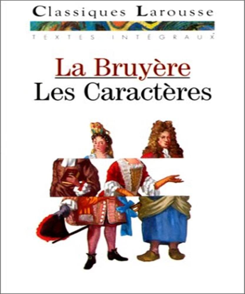Les Caracteres Ou Les Moeurs De Ce Siecle. Choix De Fragments Integraux 9782038712155