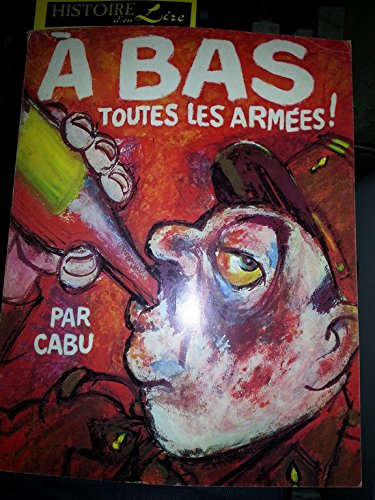 A bas toutes les armées Série bête et méchante Editions du Square 1977