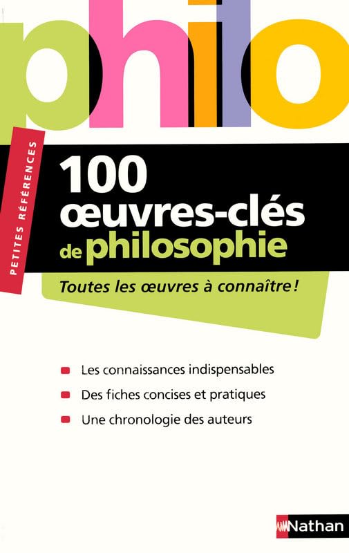 100 OEUVRES-CLES DE PHILOSOPHIE 9782091843636