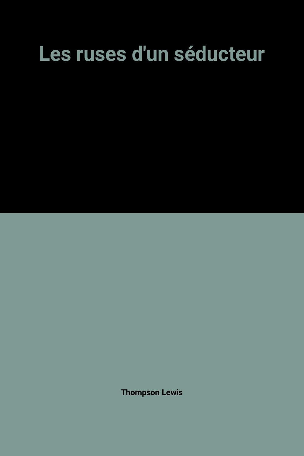 Les ruses d'un séducteur 9782280177924