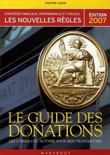 Le guide des donations: Les conseils du notaire pour bien transmettre 9782501049306