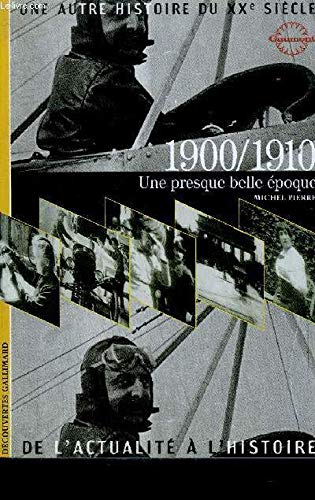 1900/1910: Une presque belle époque 9782070534647
