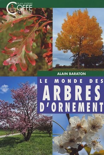 Le Monde des arbres d'ornement 9782841566426