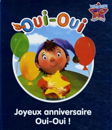 Joyeux anniversaire Oui-Oui ! 9782012262324